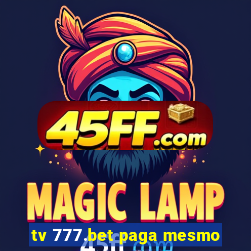 tv 777.bet paga mesmo